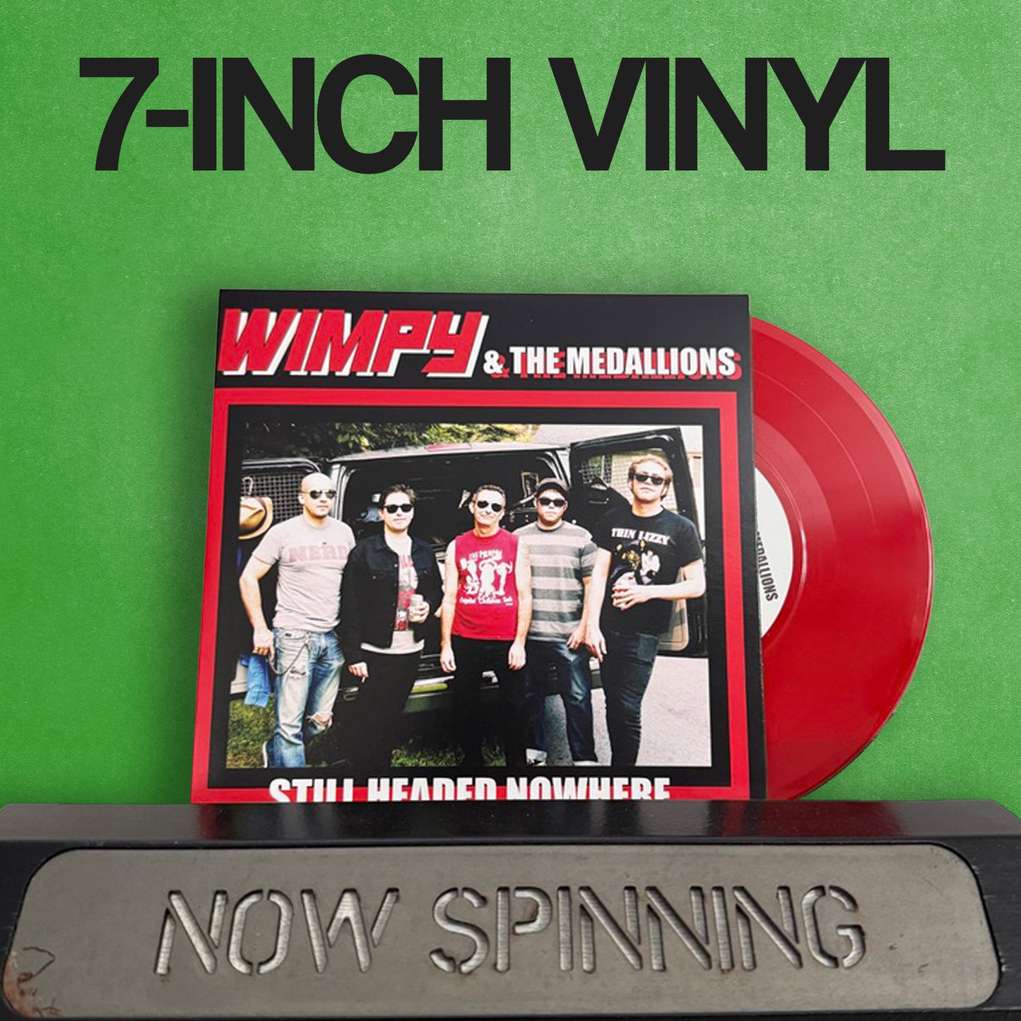 Wimpy & The Medallions - Still Headed Nowhere - 7 Inch